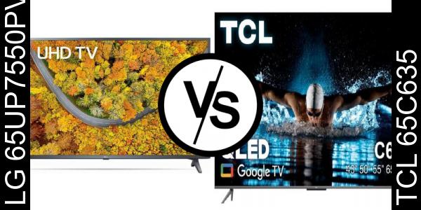 השווה בין LG 65UP7550PVG לבין TCL 65C635